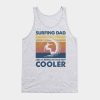 Surfing Dad Vintage Gift Fathers Day Tank Top Official Surfing Merch