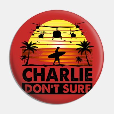 Charlie Dont Surfing Pin Official Surfing Merch