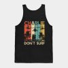 Charlie Dont Surfing Military Vietnam War Apocalypse Tank Top Official Surfing Merch