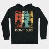 Charlie Dont Surfing Military Vietnam War Apocalypse Hoodie Official Surfing Merch