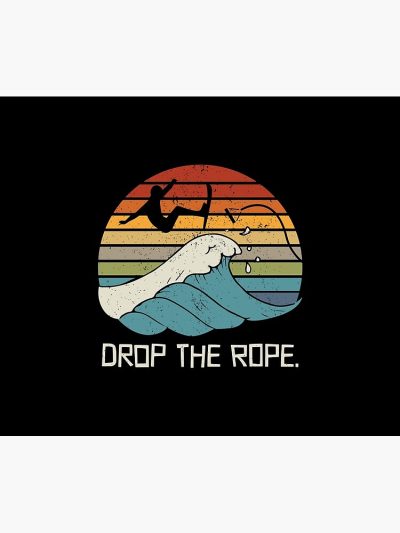 Drop The Rope Wake Surfing Wake Surfing Wake Surfing Tapestry Official Surfing Merch