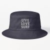 Vintage Surfing Quote Live Love Surfing Bucket Hat Official Surfing Merch