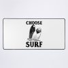 Choose Surfing Mouse Pad Official Surfing Merch